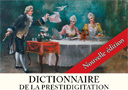 Dictionnaire de la prestidigitation (Nouvelle Edition)