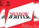 Shadow Writer