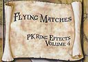 DVD Flying Matches - PK Ring Effect vol.4