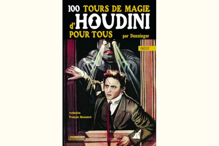 100 Tours de magie d'Houdini pour tous