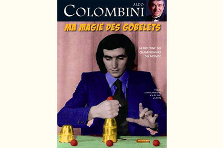 Ma magie des Gobelets - aldo colombini