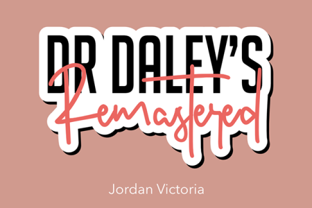 Dr Daley remastered (Reina) - jordan victoria