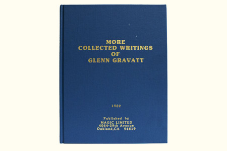 More Collected Writings of Glenn Gravatt - glenn gravatt